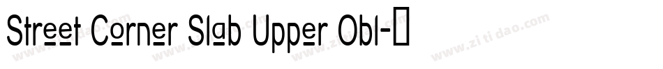 Street Corner Slab Upper Obl字体转换